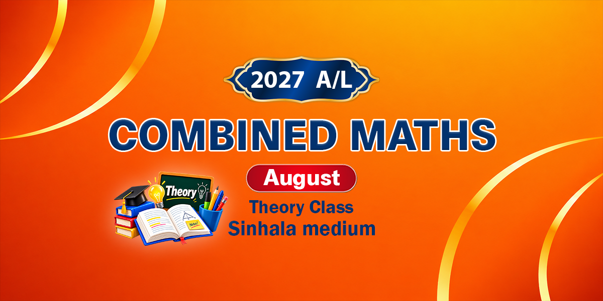 2027 Combined Maths Theory Class (English Medium) - August